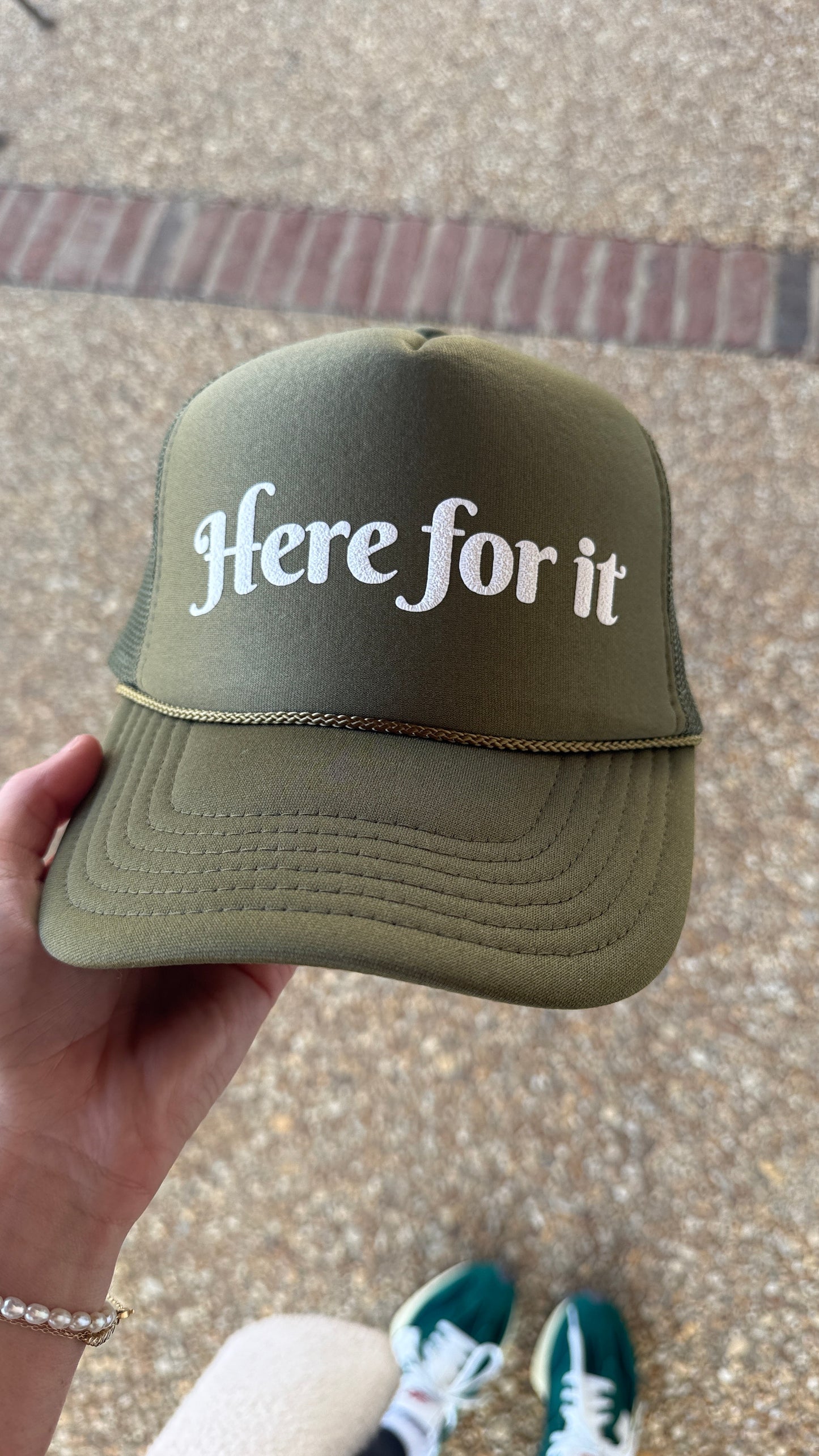 Here For It Trucker Hat