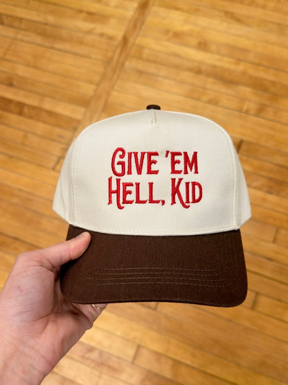 Give ‘Em Hell, Kid Embroidered Hat