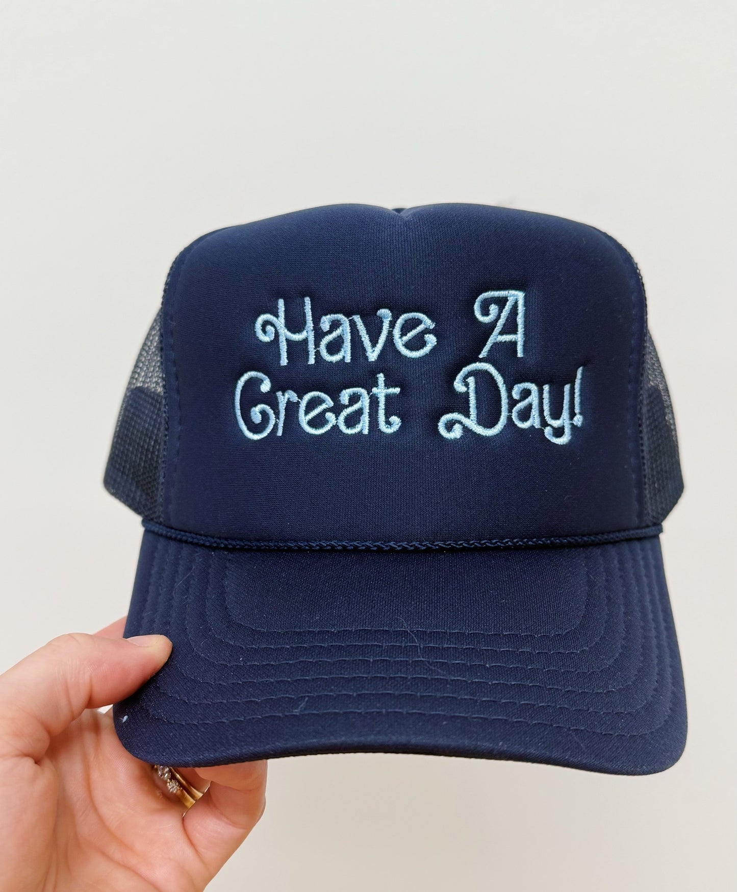 Have A Great Day! Trucker Hat