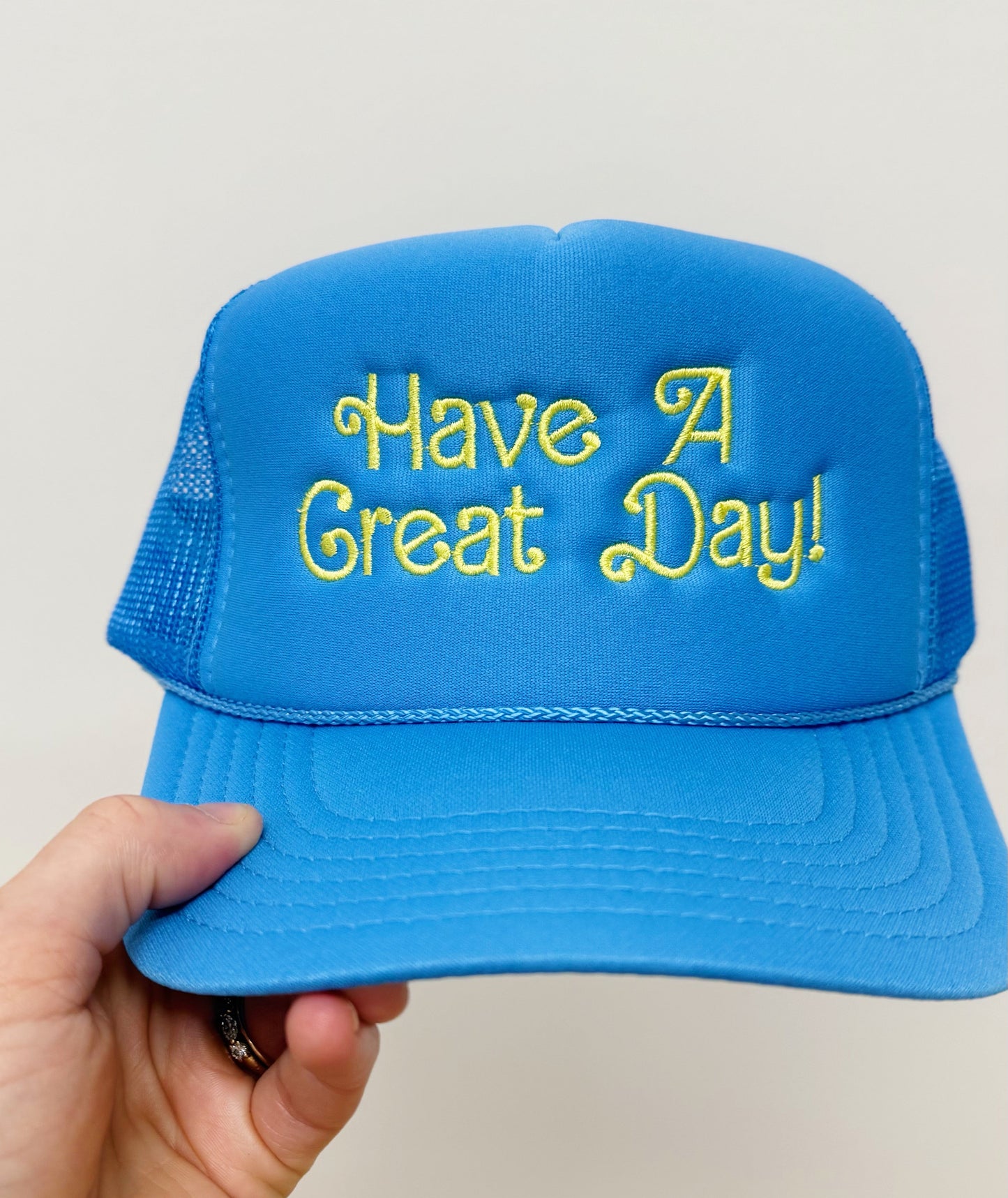 Have A Great Day! Trucker Hat