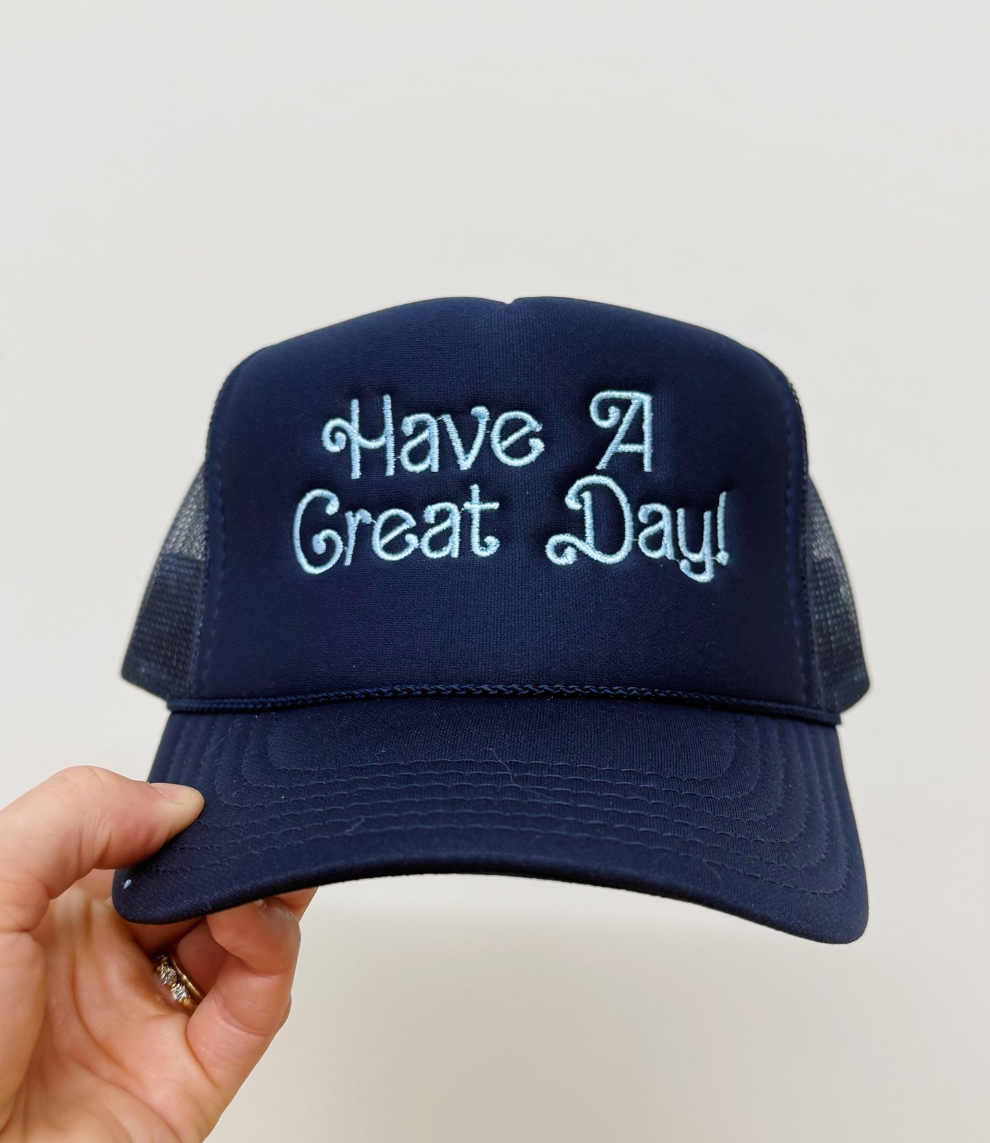 Have A Great Day! Trucker Hat