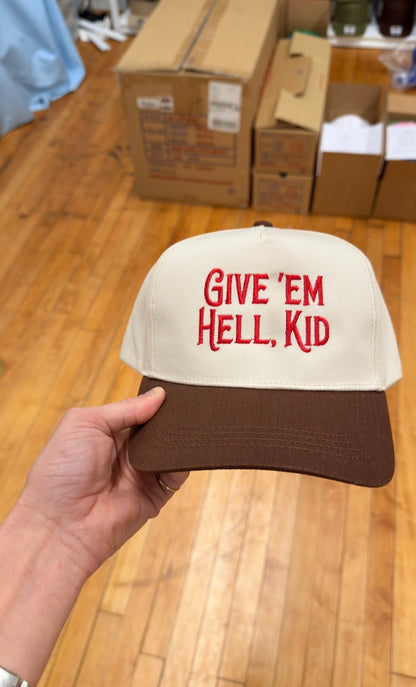 Give ‘Em Hell, Kid Embroidered Hat