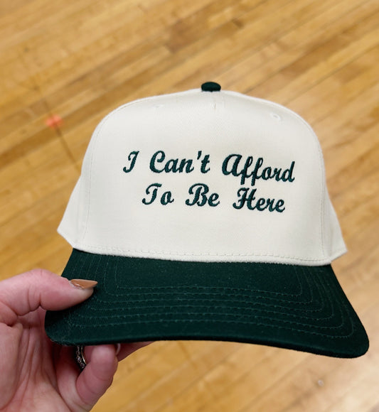I Can’t Afford To Be Here Canvas Hat
