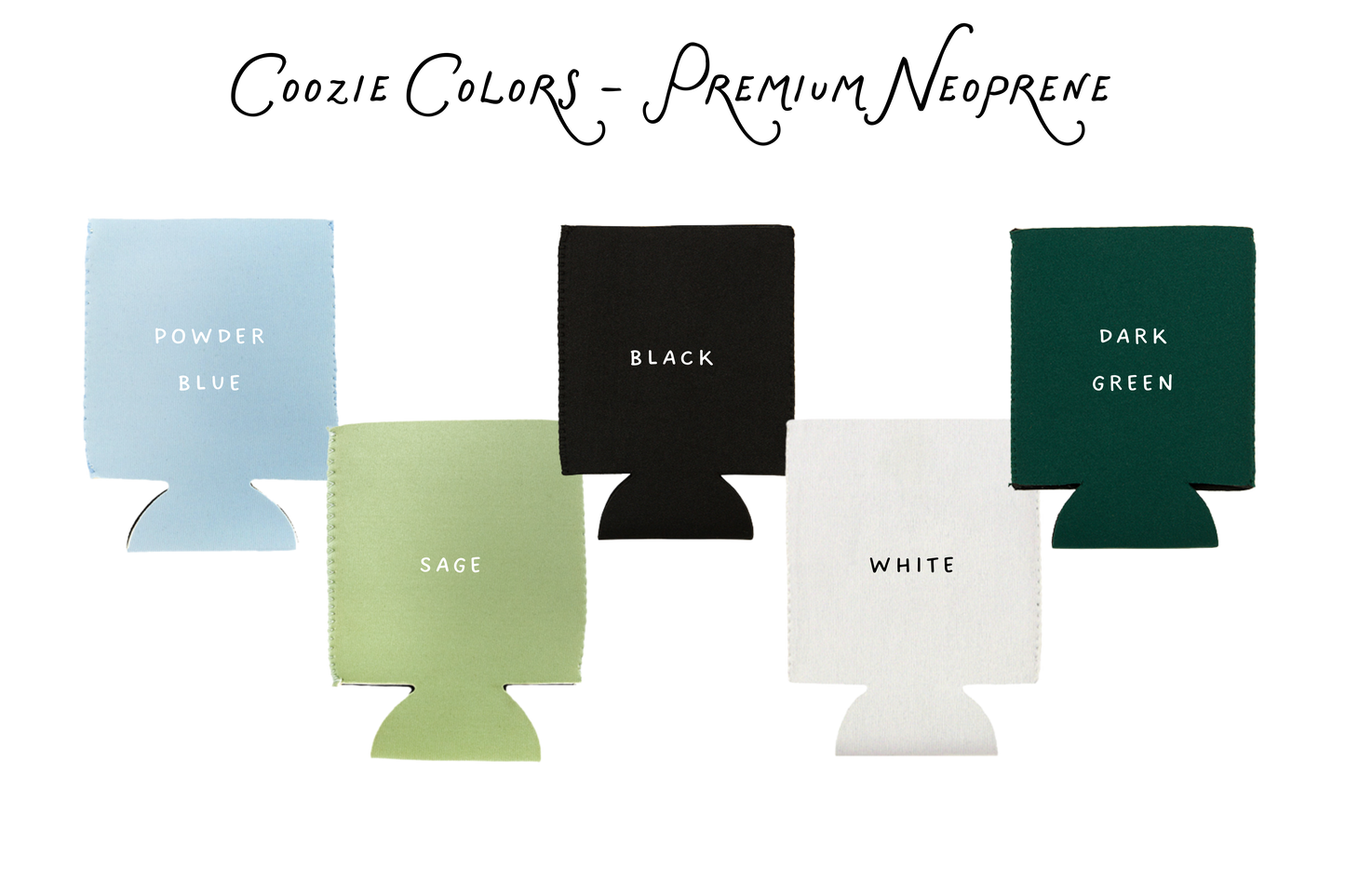 Design Your Own Premium Neoprene Coozies