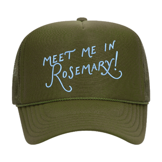 Meet me in Rosemary! Trucker Hat