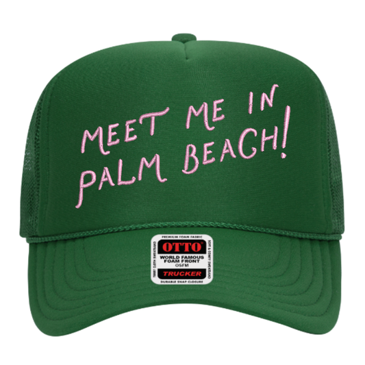 Meet me in Palm Beach! Trucker Hat