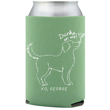 Drinks on me! Dog Coozie